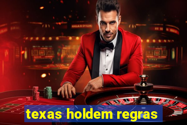 texas holdem regras