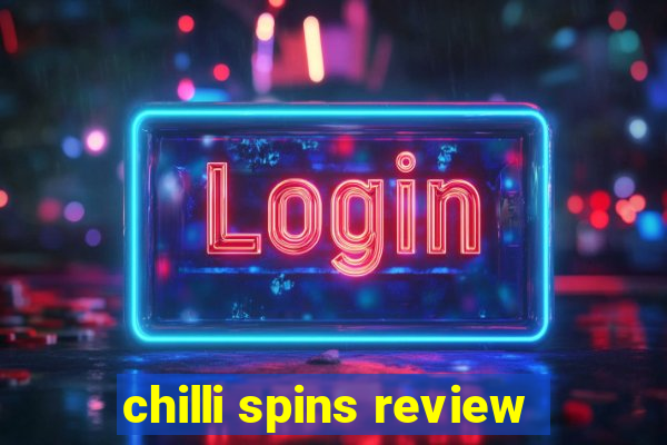 chilli spins review