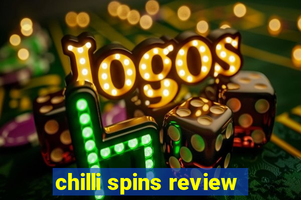 chilli spins review