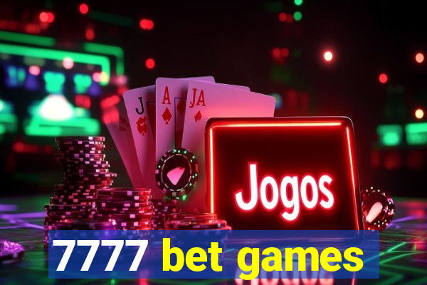 7777 bet games