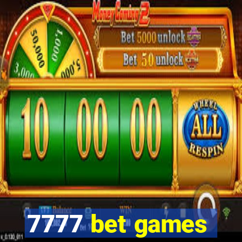 7777 bet games