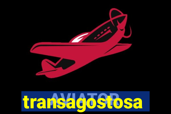 transagostosa