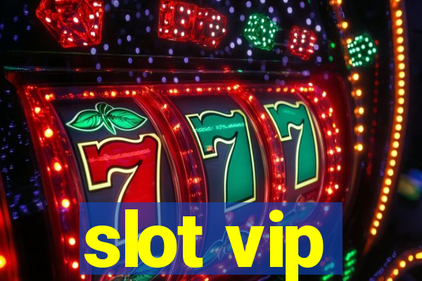 slot vip