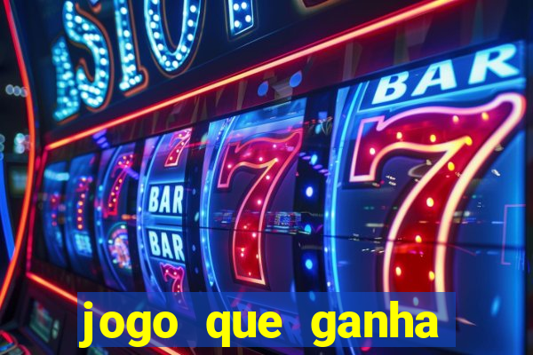 jogo que ganha dinheiro 777