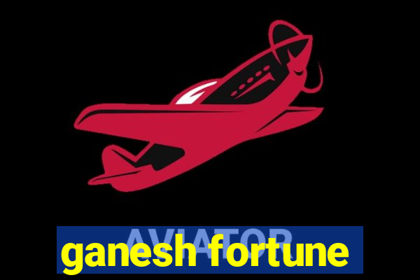 ganesh fortune