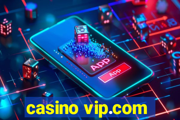 casino vip.com