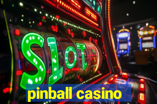 pinball casino