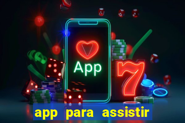 app para assistir todos os jogos de futebol