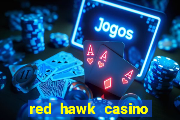 red hawk casino hotels nearby