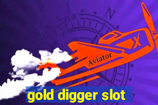 gold digger slot