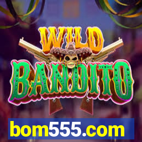 bom555.com plataforma de jogos