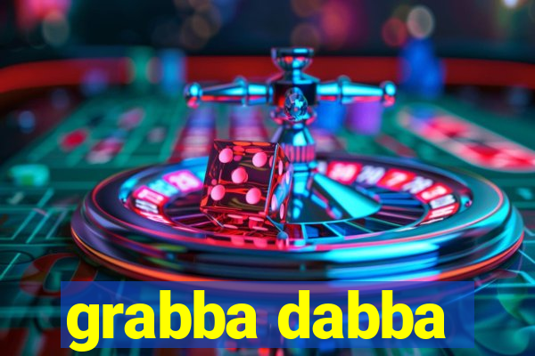 grabba dabba