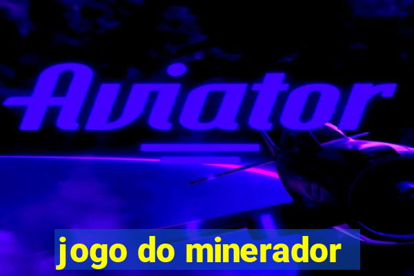 jogo do minerador