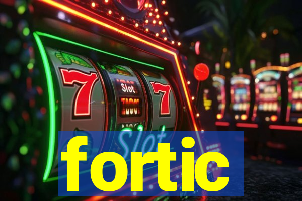 fortic