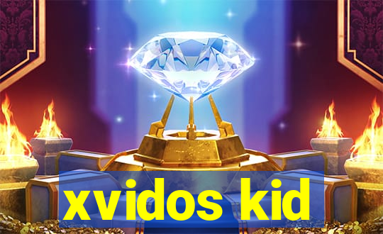 xvidos kid