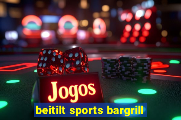 beitilt sports bargrill