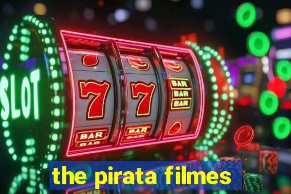 the pirata filmes