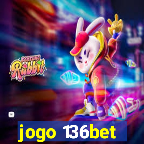 jogo 136bet