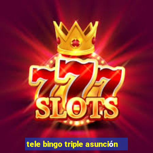 tele bingo triple asunción