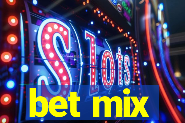 bet mix