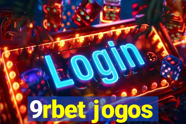 9rbet jogos