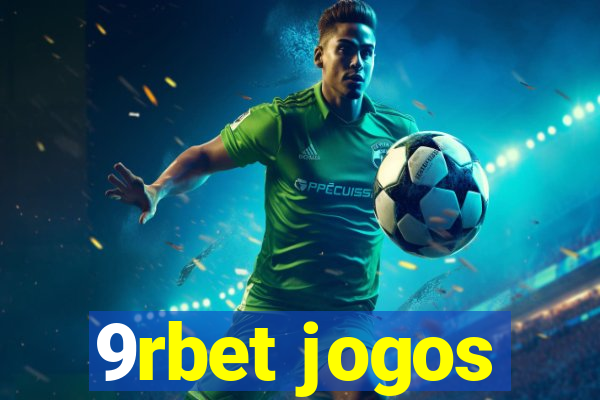 9rbet jogos