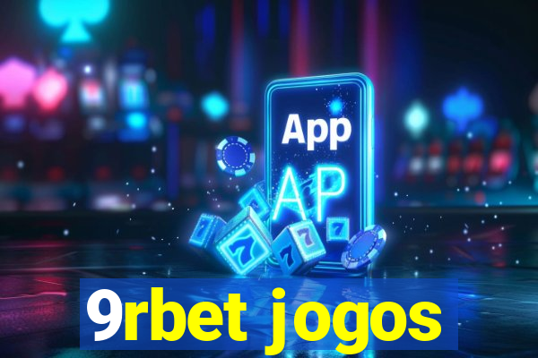 9rbet jogos