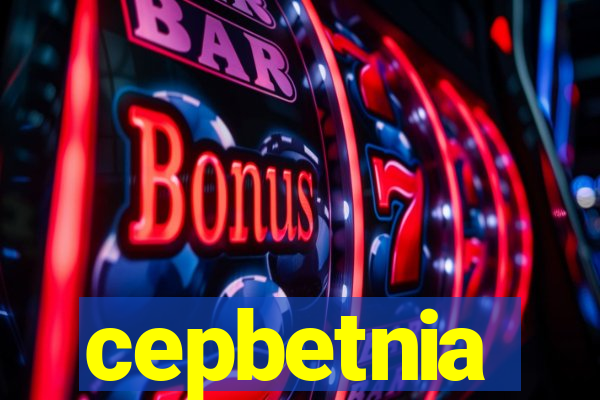 cepbetnia