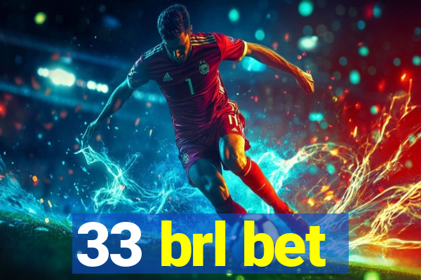 33 brl bet