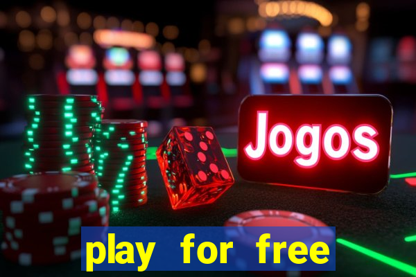 play for free slots games