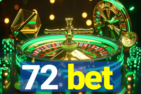 72 bet