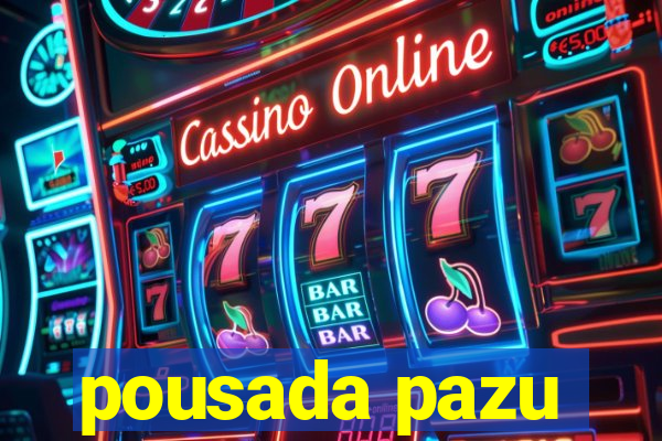 pousada pazu