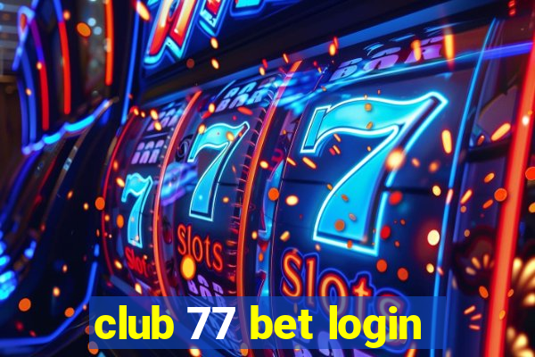 club 77 bet login