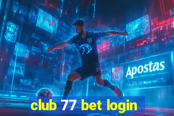 club 77 bet login