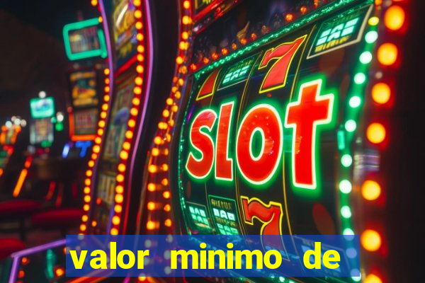 valor minimo de deposito estrela bet