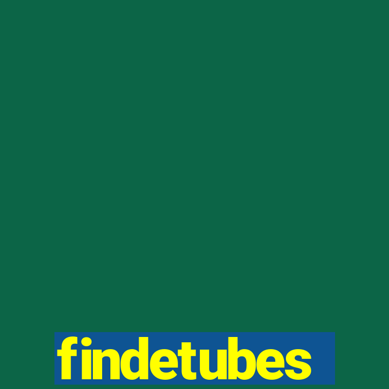 findetubes