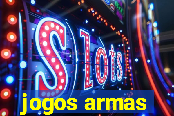 jogos armas