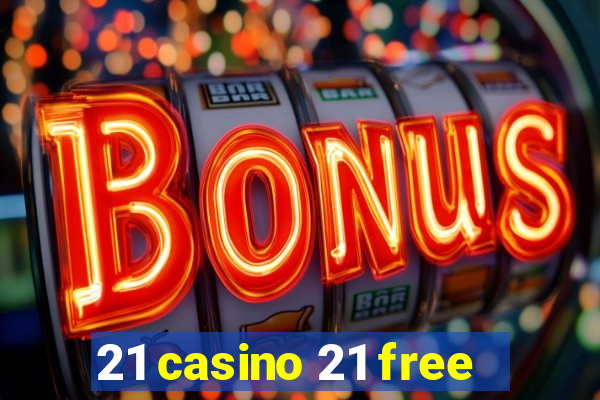 21 casino 21 free