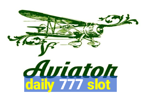 daily 777 slot