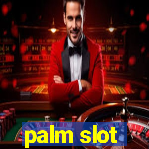 palm slot