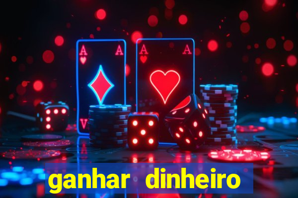 ganhar dinheiro fortune tiger