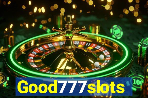 Good777slots