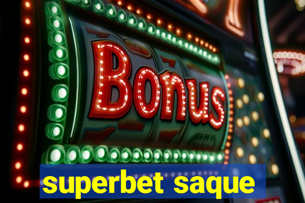 superbet saque