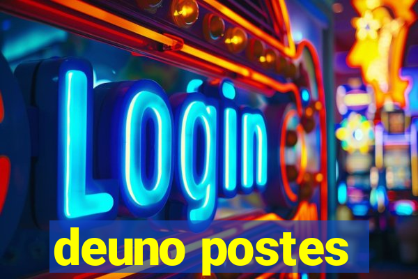 deuno postes