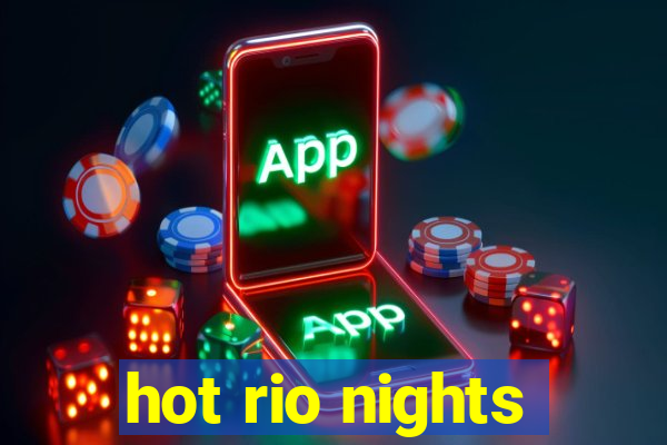 hot rio nights