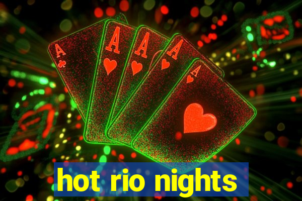 hot rio nights