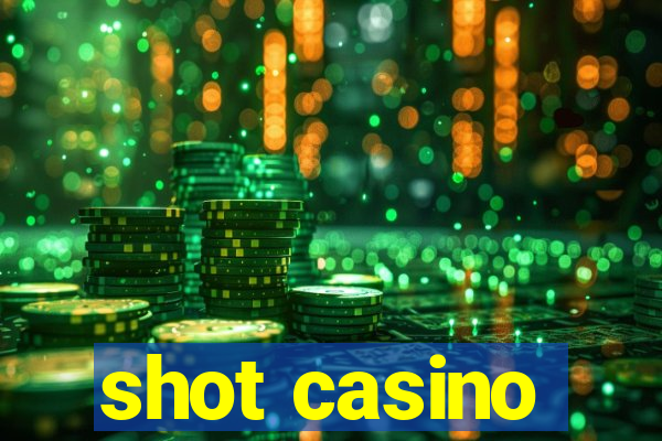 shot casino