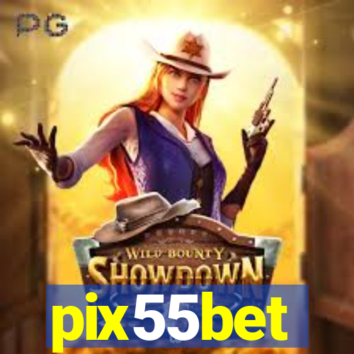 pix55bet