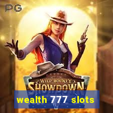 wealth 777 slots