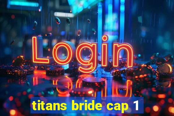 titans bride cap 1